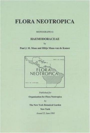 Vol. 061: Maas,Paul J.M. and Hiltje Maas-van de Kamer. Haemodoraceae. 1993. illus. 46 p. gr8vo. Paper bd.