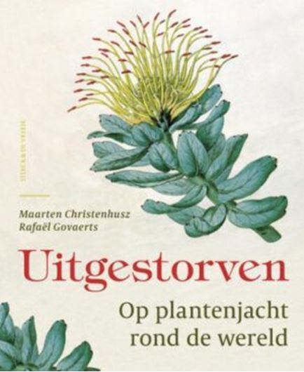 Uitgestorven: op plantenjacht rond de wereld. 2023. illus. 512 p. gr8vo. Hardcover. - In Dutch.