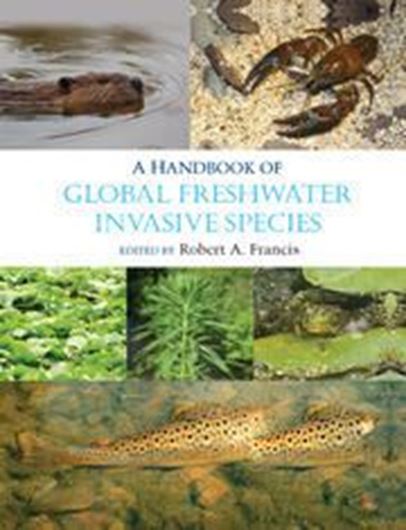 A handbook of global freshwater invasive species. 2022. illus. 456 p. Hardcover.