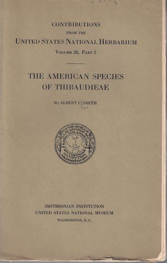 The American Species of Thibaudieae. 1932.(Contrib. US Nat. Herbarium, Volume 28.2): 18 pls. 239 , V p. Paper bd.