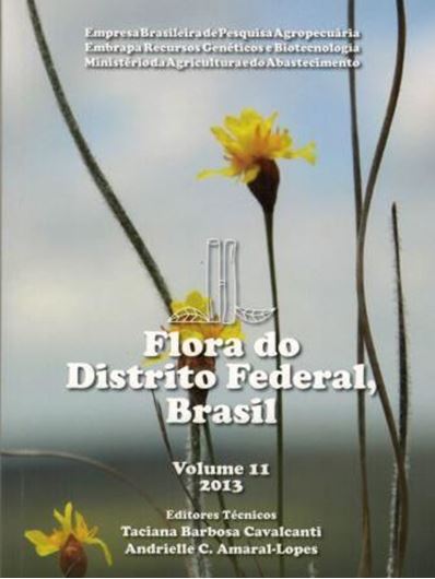 Flora do Distrito Federal, Brasil. Vol. 11. 2013. 178 p. gr8vo. Paper bd. - In Portuguese.