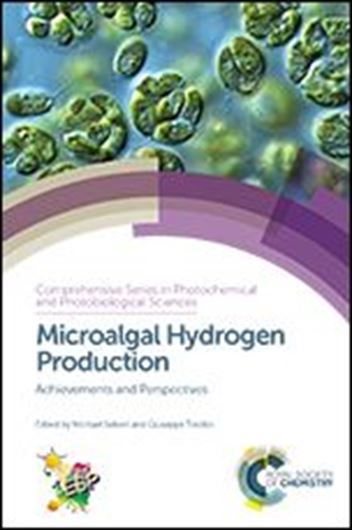 Microalgal Hydrogen Production. 2018. (Comprehensive Series in Photochemical and Photobiological Sciences). illus. XIX, 496 p. gr8vo. Hardcover.