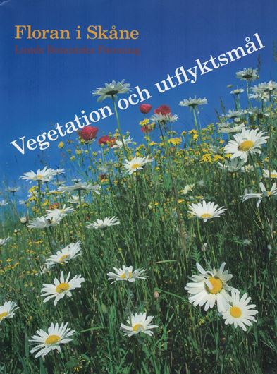 Floran i Skane. Vegetation och utflyktsmal. 2007. Many col. photographs. 489 p. 4to. Hardcover. - Swedish, with index of Latin and Swedish plant names.
