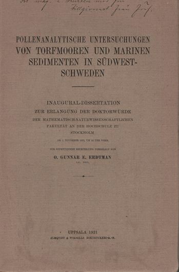 Pollenanalytiche Untersuchungen von Torfmooren und Marinen Sedimenten in Südwestschweden. 1921. (Diss.). 11 Tafeln. 173 p. gr8vo. Hardcover.