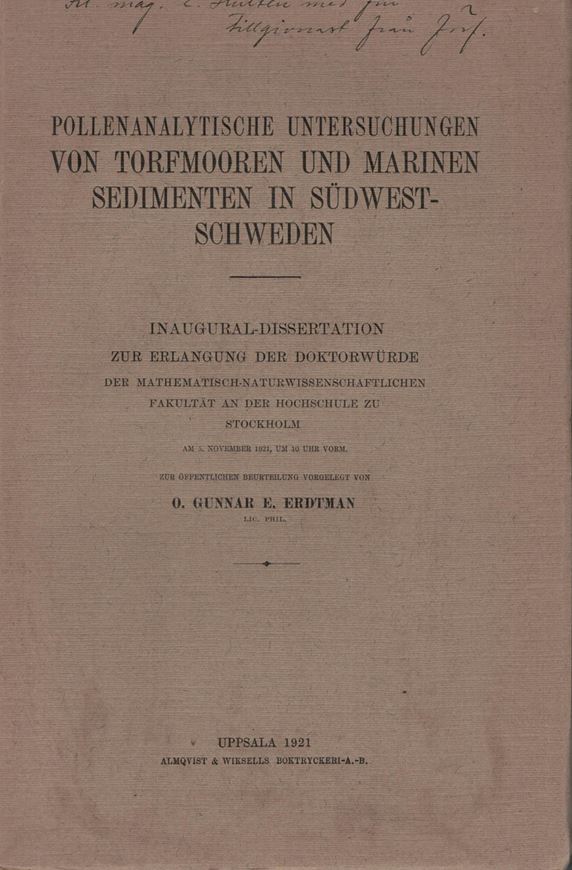 Pollenanalytiche Untersuchungen von Torfmooren und Marinen Sedimenten in Südwestschweden. 1921. (Diss.). 11 Tafeln. 173 p. gr8vo. Hardcover.