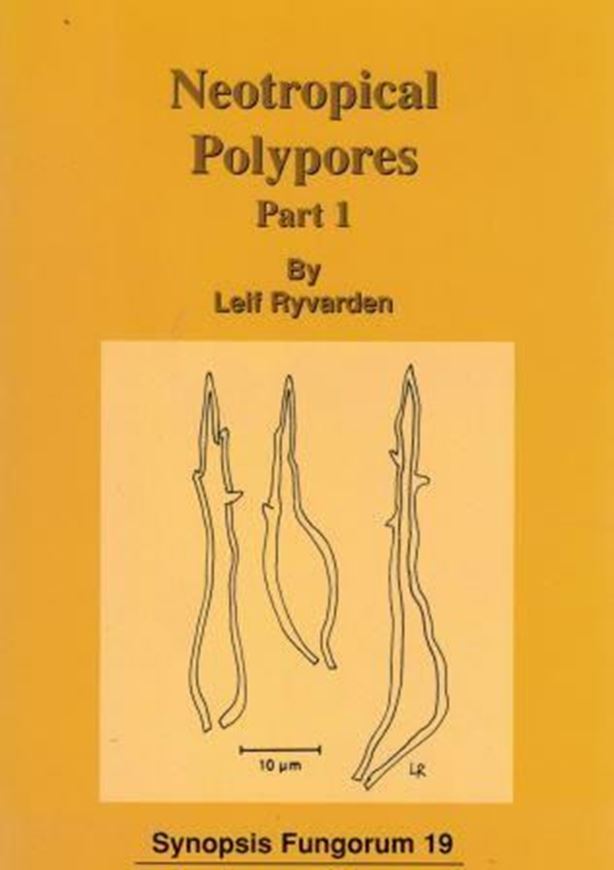 Volume 19: Ryvarden, Leif: Neotropical Polypores. Volume 1: Introduction, Ganodermataceae and Hymenochaetaceae. 2004. 104 b/w figs. 228 p. gr8vo. Paper bd.