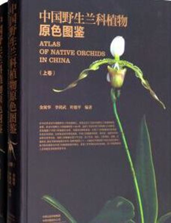 Atlas of Native Orchids in China. 2 volumes. 2019. 1267 p. Hardcover. - In Chinese, with Latin nmenclature.