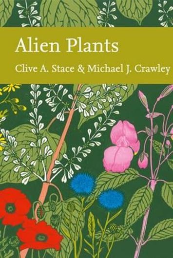  Alien Plants. 2015. (New Naturalist, 129). illus. 640 p. Hardcover.