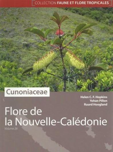 Volume 26: Hopkins, Helen Fortune, Ruurd Hoogland and Yahar Pillon: Cunoniaceae. 2014. 580 col. figs. 445 p. gr8vo. Paper bd.
