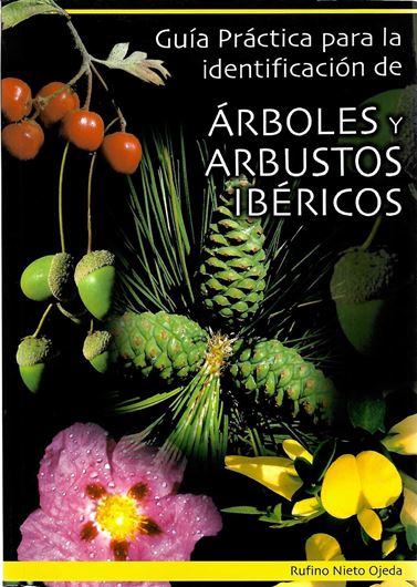 Guia Practica para la identificacion de Arboles y Arbustos Ibericos. 2004. 581 col. photogr. 500 line-figs. 409 p. Paper bd.- In Spanish.