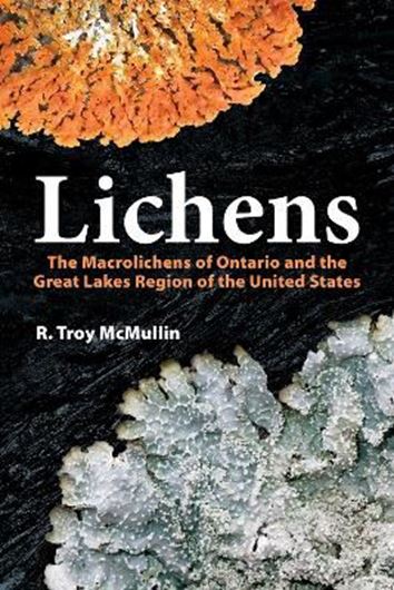 Lichens: The Macrolichens of Ontario and the Great Lakes Region of the United States. 2023. illus (col.). 608 p. gr8vo. Flexible cover.