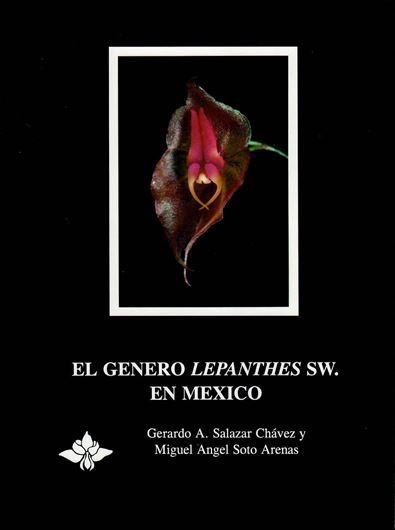 El Genero Lepanthes Sw. en Mexico. 1996. (Orquidea (Mex.), vol. 14). 75 col. photogr. 77 figs. 231 p. Hardcover.