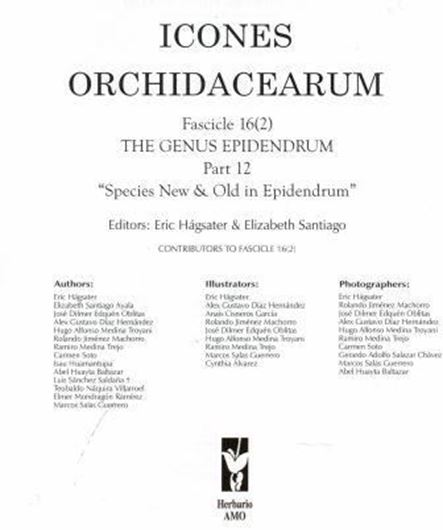 Icones Orchidacearum. Fasc. 16 (2):The Genus Epidendrum, Part 12: Species New & Old in Epidendrum. 2018.32 col. plates with letterpress. V p. 4to. Loose sheets.