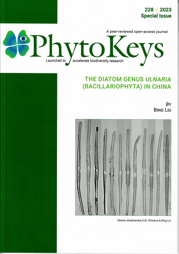 The diatom genus Ulnaria (Bacillariophyta) in China. 2023. (Phytokeys, 228) illus. 118 p. 4to. Paper bd.