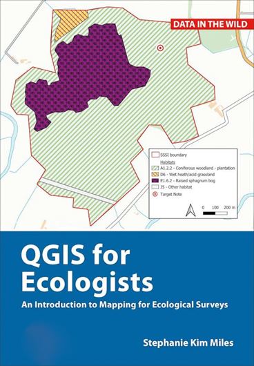 QGIS for Ecologists. An Introduction to Mapping for Ecoogical Surveys. 2024.illus. 176 p. gr8vo. Hardcover.