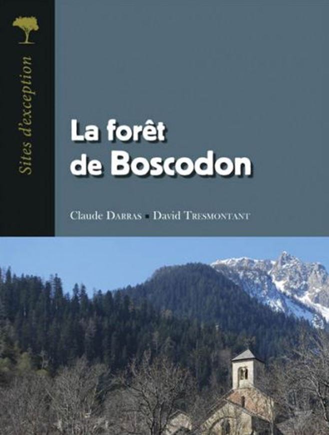 La forêt de Boscodon. 2019. (Sites d'exception). illus. 223 p.
