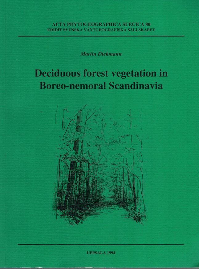 Deciduous forest vegetation in Boreo - nemoral Scandinavia. 1994. (Acta Phytogeogr. Suecica, 80). illus. 116 p. 4to. Paper bd.