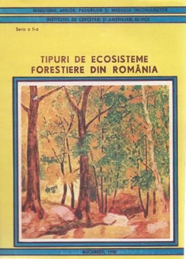 Tipuri de Ecosisteme Forestiere din Romania. 1990. (Institutul de Cercetari Si Amenjari Silvice, Serie a II-a). 390 p. gr8vo. Paper bd. - In Romanian.