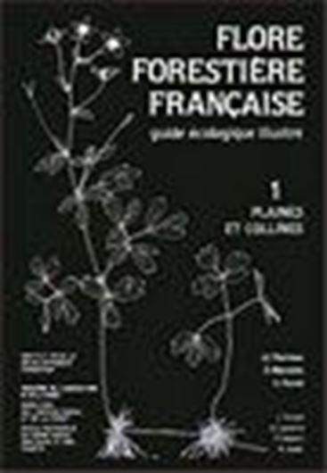 Flore Forestiere Francaise. Guide Ecologique Illustré Tome 1: Plaines et Collines. 2e éd. révue. 2018. numerous line drawings. 2460 p. gr8vo. Paper bd.