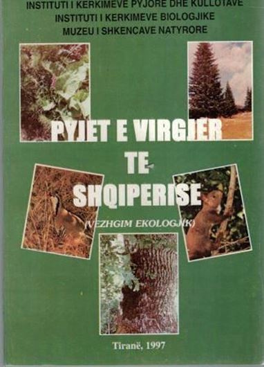 Ecological Monitoring of the Virgin Forests of Albania (Vezhgim Ekologjik i Pyjeve Te Virgjer Te Shqiperise). 1977.col. figs. 331 p. gr8vo. Paper bd.- In Albanian, with English summary.