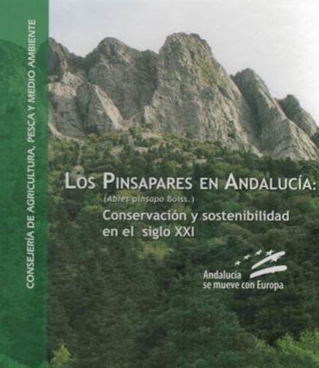 Los Pinsapares en Andalucia (Abies pinsapo Boiss.): Conservacion y sostenibilidad en el siglo XXI. 2013. many col. photogr. 574 p. 4to. Hardcover. - In Spanish.