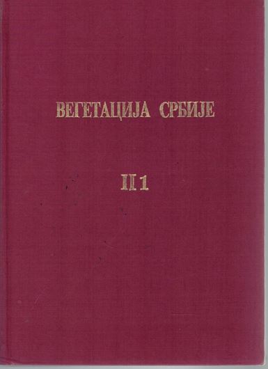 Vegetacija Srbije. 2: Sumske Zalednice, 1. (Vegetation of Serbia, II: Forest Communities 1).1997. illus. 474 p. Paper bd.- In Serbian; with English summaries.