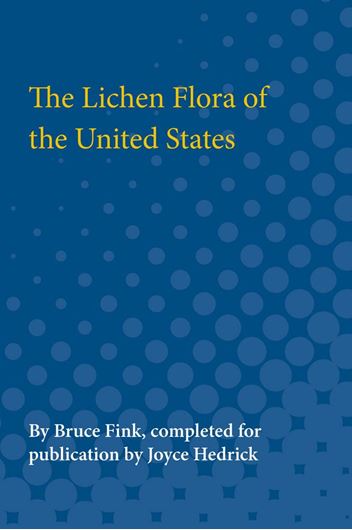 The Lichen Flora of the Uniited States. 1935. (Reprint 2023).  47 pls. X, 426 p. gr8vo. Paper bd.