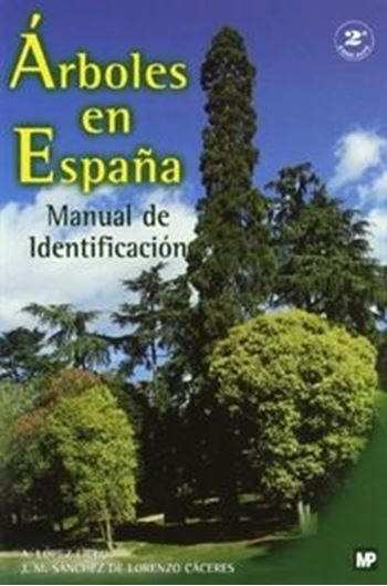 Arboles en Espana. Manual de identificacion. 2nd rev. and augmented edition. 2001. Many col. photographs. 654 p. gr8vo. Hardcover.