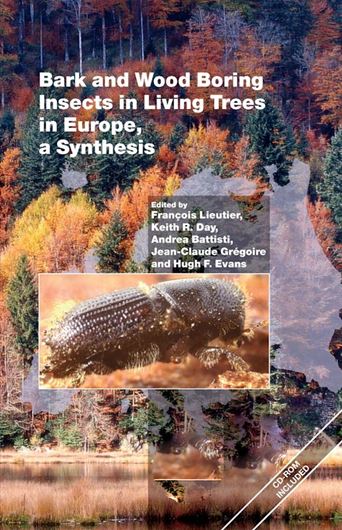Bark and Wood Boring Insects in Living Trees in Europe. A Synthesis. 2004. XIV, 569 p. gr8vo. Hardcover.