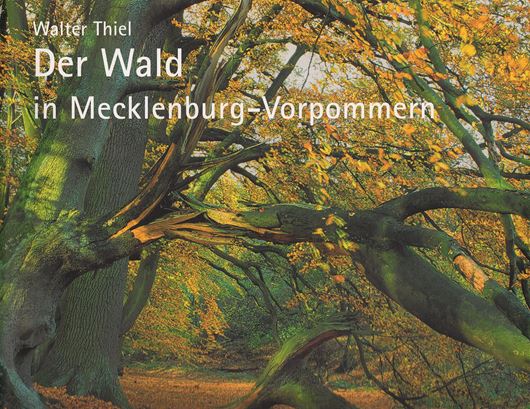 Der Wald in Mecklenburg - Vorpommern. 2006. illus. 279 S. Hardcover.