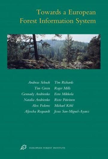 Towards A European Forest Information System: European Forest Institute Research Reports. 2007. illustr. IV, 124 p. gr8vo. Hardcover.