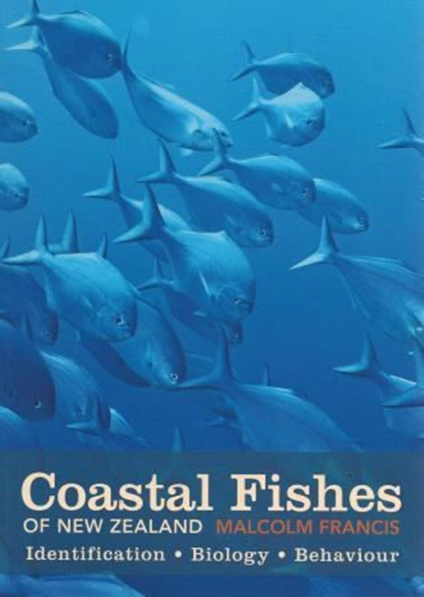  Coastal Fishes of New Zealand. Identification, Biology, Behaviour. 2012. col. photogr. 200 p. gr8vo. Paper bd. 