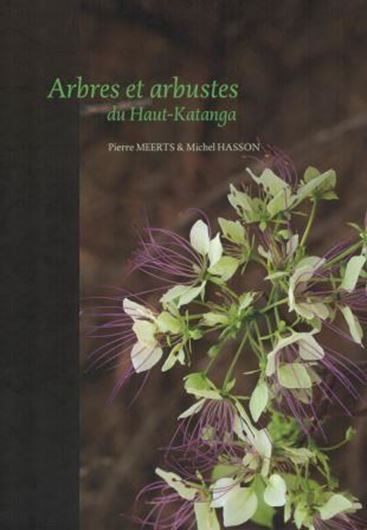  Arbres et arbustes du Haut Katanga. 2017. 214 col. photogr. 386 p. gr8vo.