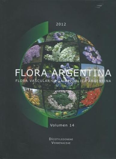 Vol. 14: Mulgara, M. E., N. O'Leary and A. D. Rotman: Verbenaceae. 2012. illustr. (= line - figs.). V, 220 p. 4to. Hardcover. - Spanish, with Latin nomenclature.