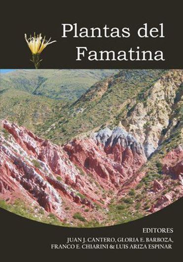 Plantas del Famatina. 2015. illus.(partly col.) 479 p. gr8vo. Hardcover.- In Spanish.