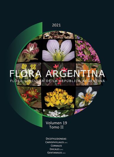 Vol. 19:2. 2021. approx. 400 b/w illustrations (line drawings). 16 col. pls. XIV, 566 p. 4to. Hardcover. - In Spanish, with Latin nomenclature.