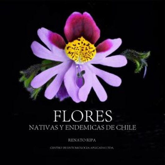 Flores Nativas y Endemicas de Chile. 2023. illus. (col). 440 p. Hardcover. - In Spanish.