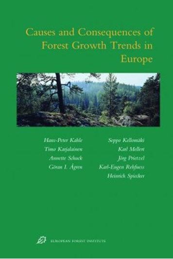 Causes and Consequences of Forest Growth Trends in Europe: Results of the Recognition Project. 2008. (European Forest Institute Research Reports, Vol. 21). illustr. xiv, 262 p. gr8vo. Hardcover.