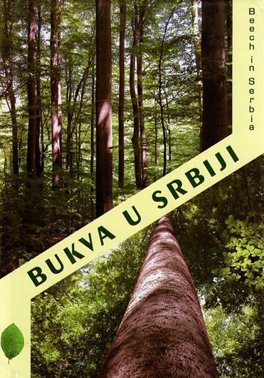 Bukva u Srbiji (Fagus Moesiaca / Domin, Mally / Czeczott.). 2005. illus. 518 p. gr8vo. Hardcover. - In Serbian, with Serbian/English table of contents and Latin nomenclature.