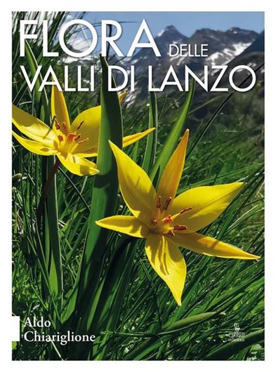 Flora delle Valli di Lanzo. 2023. illus. (col.). 445 p. 4to. Hardcover. - In Italian.