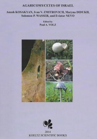 Agaricomycetes of Israel. 2014. (Biodiversity of Cyanoprokaryotes, Algae and Fungi of Israel). illus. 375 p. gr8vo. Hardcover. (978-3-87429-444-7)