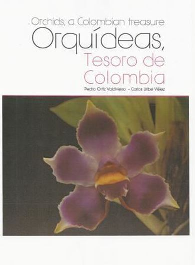 Orquideas, tesoro de Colombia / Orchids, a Colombian Treasure. Volume 1: A - D. 2014. Many col. photographs. 398 p. 4to. Hardcover. - Bilingual (English / Spanish).