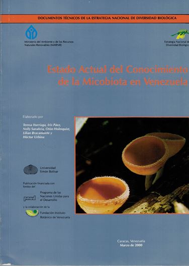 Estado Actual del Conocimiento de la Micobiota en Venezuela. 2000. (Documentos Tecnicos de la Estrategia Nacional de Diversidad Biologica,2). 147 p. 4to. Paper bd.