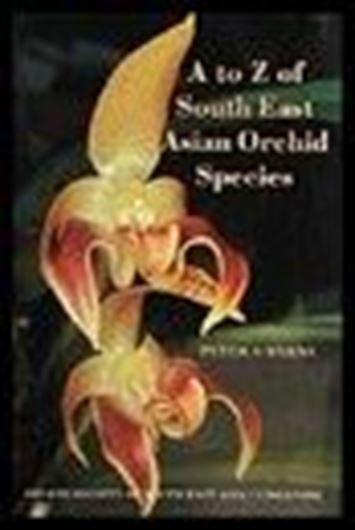 A to Z of East Asian Orchid Species. 2001. 500 col. photogr. 168 p.gr8vo. Hardcover.