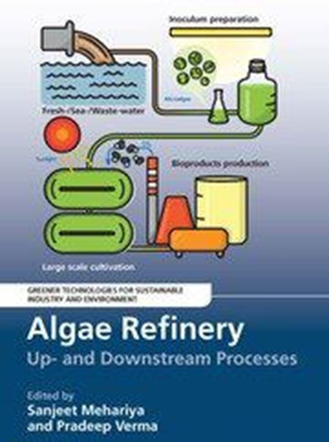 Algae Refinery. Up- und Downstream Processes. 2023. illus. 238 p. Hardcover.