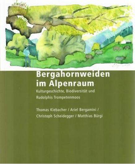 Bergahornweiden im Alpenraum. 2017. illus. 235 S. Hardcover.