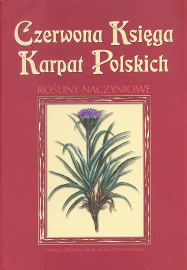 Red Data Book of the Polish Carpathians: Vascular Plants. 2008. illus. 614 p. 4to. Hardcover. -Polish, with English summary.