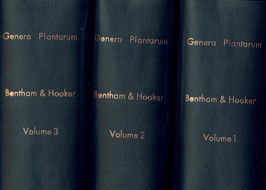 Genera Plantarum. 3 vols. 1862-1880. Reprint 1965). 3692 p. gr8vo. Hardcover.
