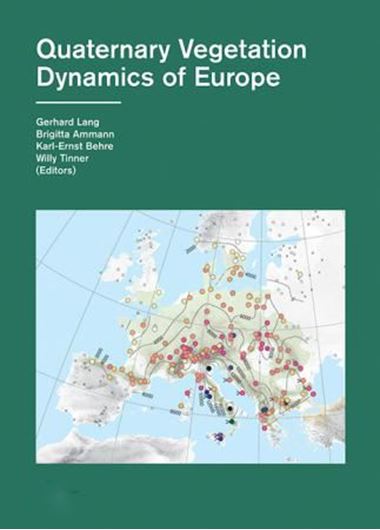 Quaternay Vegetation Dynamics of Europe. 2023. illus, 687 p. gr8vo. Hardcover.