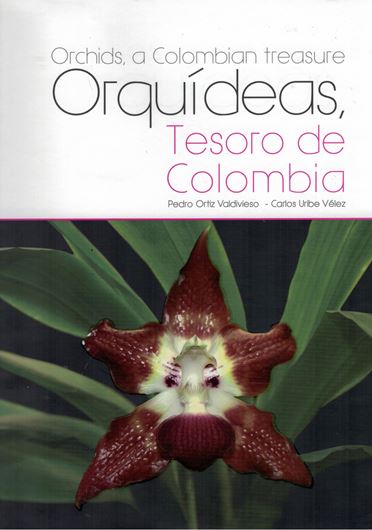 Orquideas, tesoro de Colombia / Orchids, a Colombian Treasure. Volume 3: Ha - L. 2020. 335 figs. 869 col. photographs. 400 p. Hardcover. - Bilingual (English / Spanish).